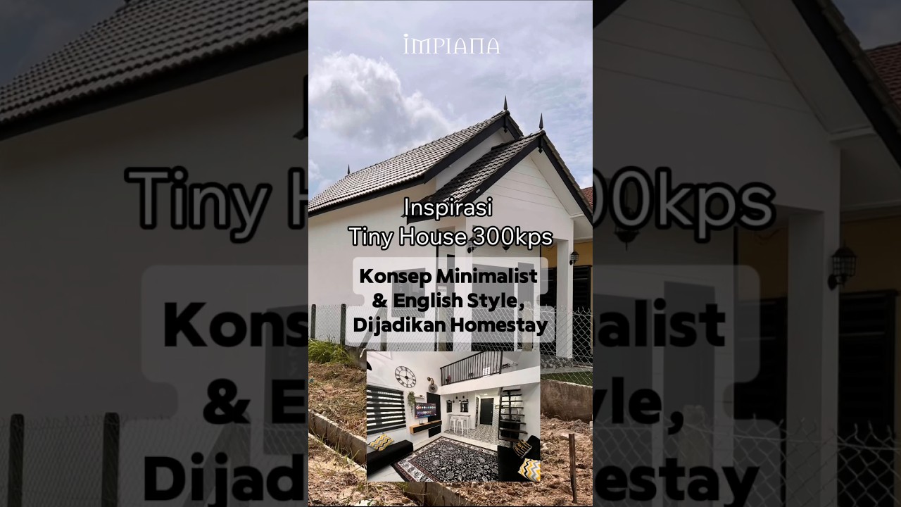 Inspirasi Tiny House 300kps Konsep Minimalist & English Style, Dijadikan Homestay