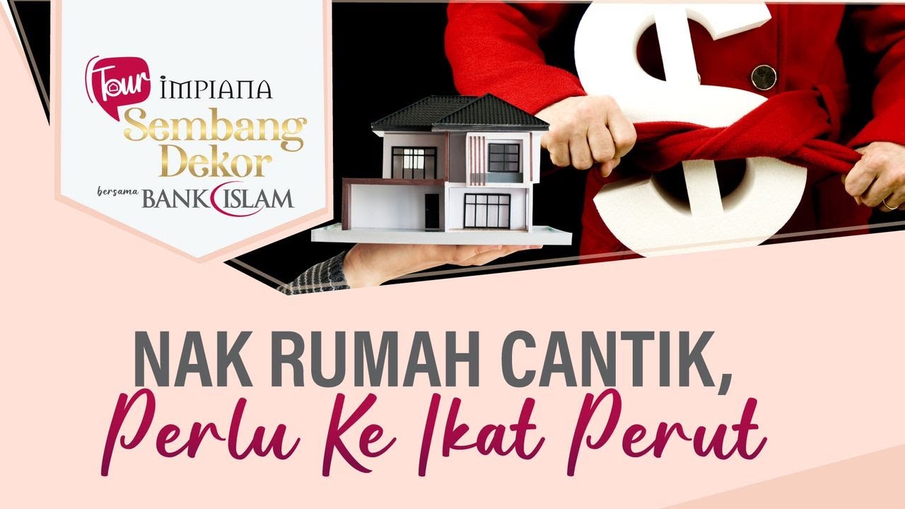 Ikat Perut Kerana Obses Nak Rumah Cantik