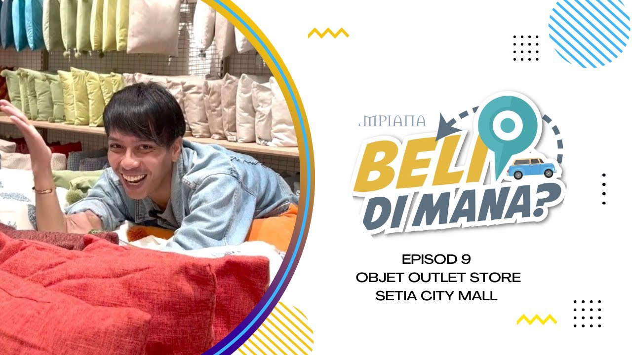 Beli Di Mana? - Objet Outlet Store, Setia City Mall