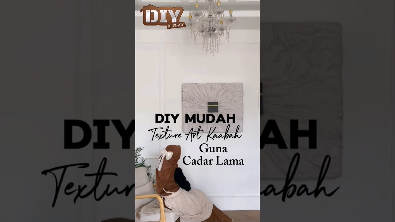 DIY Mudah Texture Art Kaabah Guna Cadar Lama