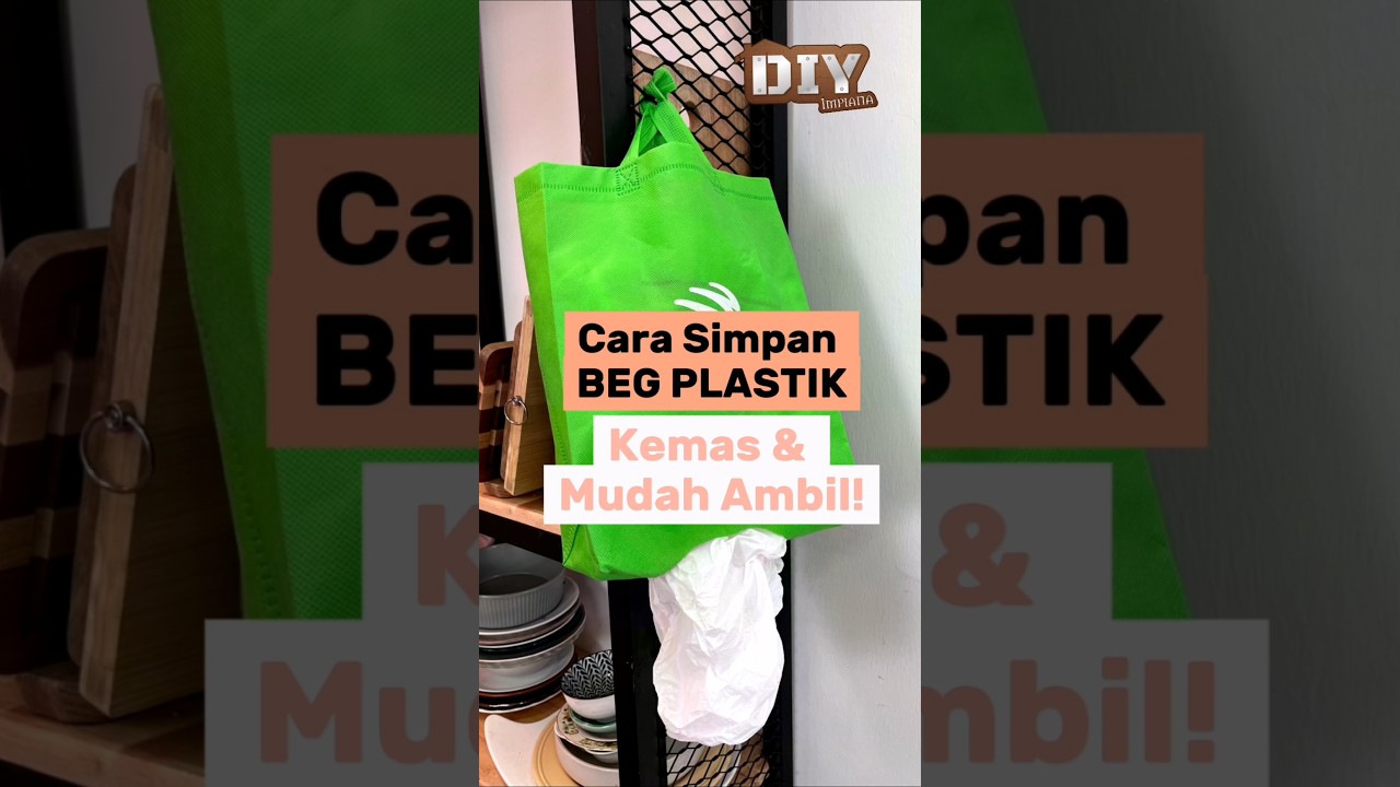 Cara Simpan Beg Plastik, Kemas & Mudah Ambil!