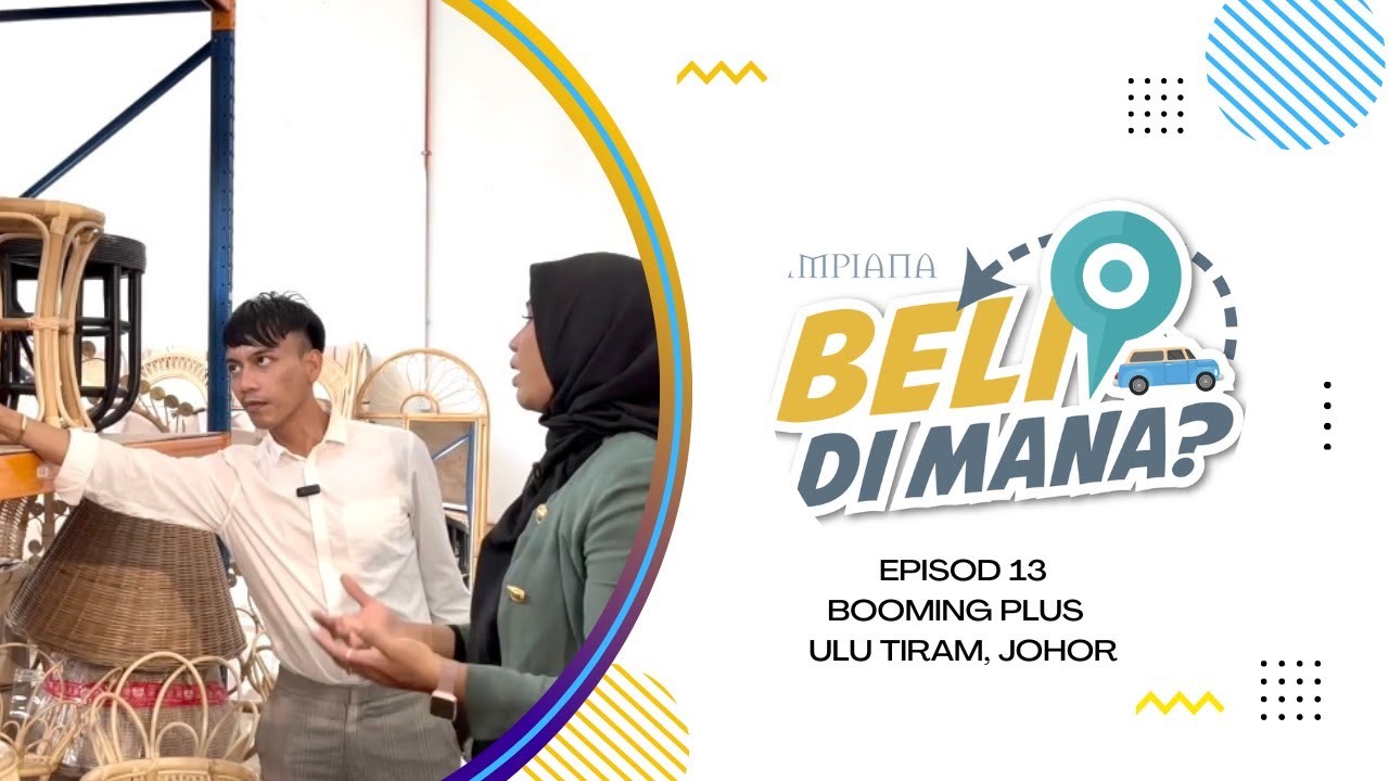 Beli Di Mana? - Booming Plus Rattan & Home Decor, Johor (Bahagian 2)