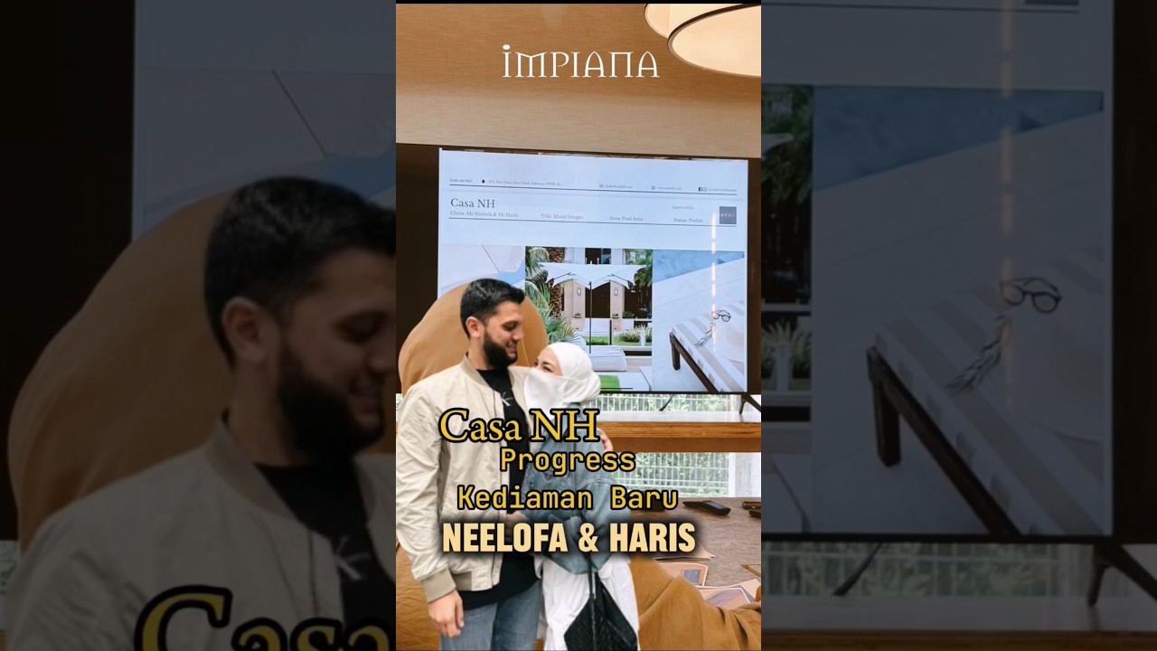 Casa NH Progress Kediaman Baru Neelofa & Haris
