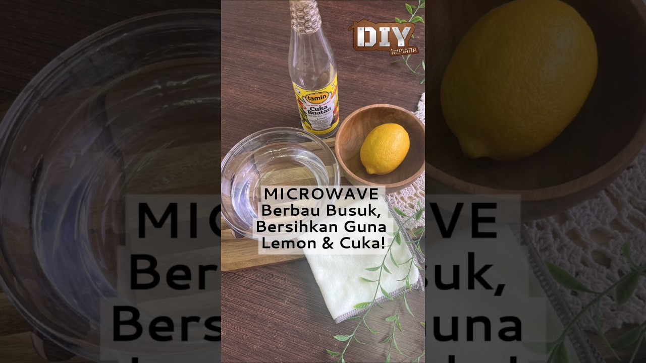Microwave Berbau Busuk, Bersihkan Guna Lemon & Cuka!