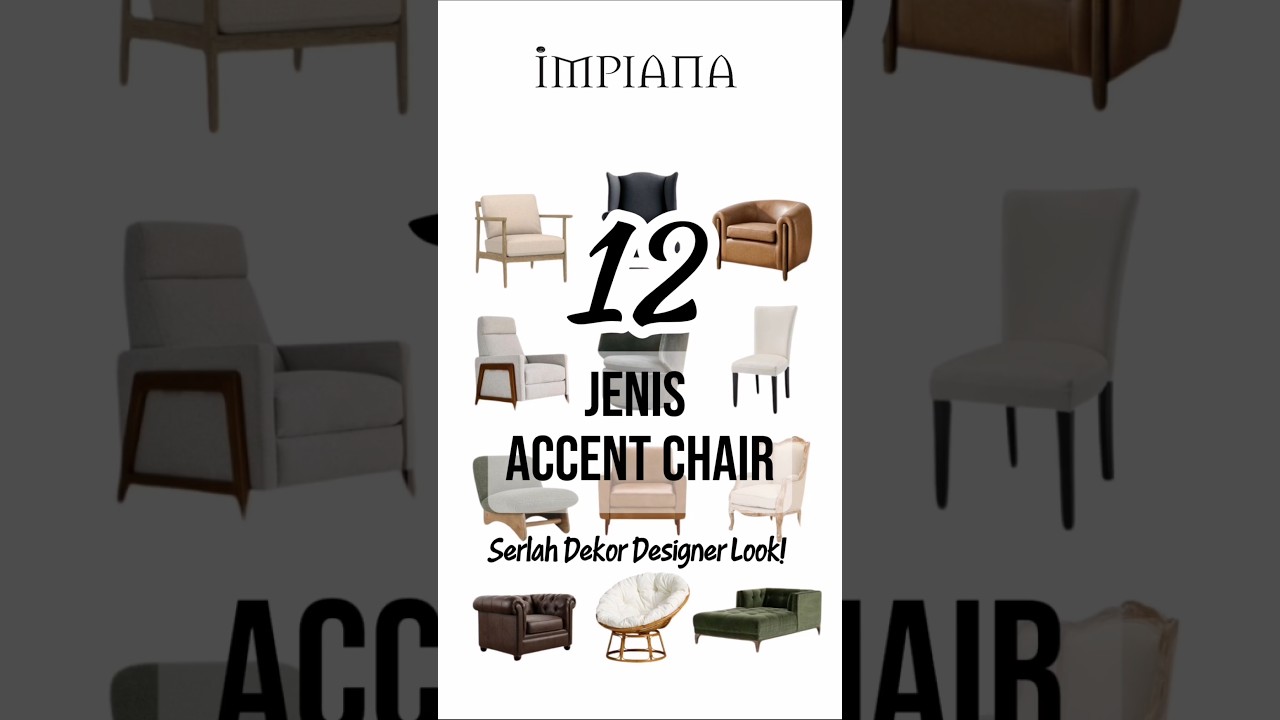 12 Jenis Accent Chair, Serlah Dekor Designer Look!